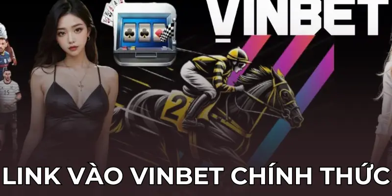 Lý do nhiều lúc người chơi không vào được link Vinbet